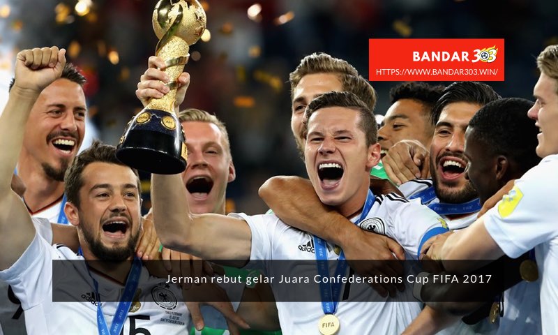Jerman Juara Confederations Cup 2017