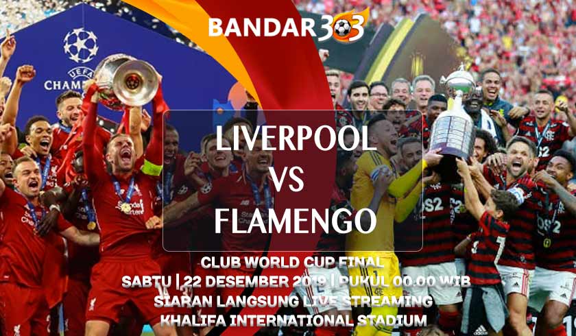 prediksi skor pertandingan liverpool vs flamengo 22 desember 2019